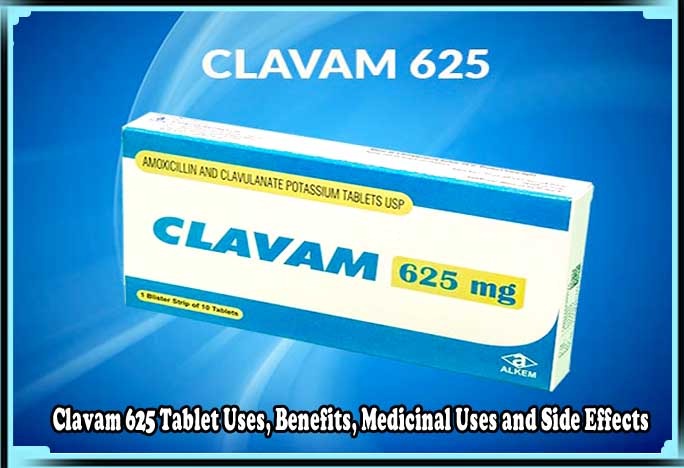 Clavam 625 Tablet Uses, Benefits, Medicinal Uses and Side Effects