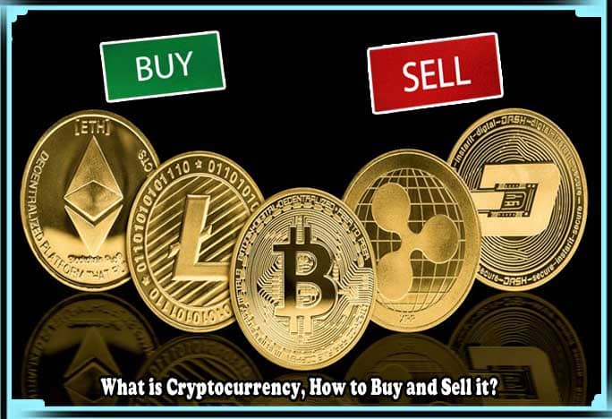 What is Cryptocurrency, How to Buy and Sell it